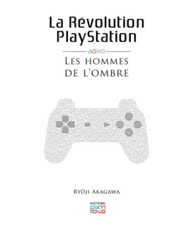 Videospiele - Playstation - La Révolution Playstation - Les hommes de l'ombre