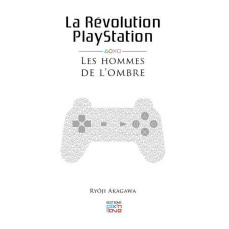 Video game - Playstation - La Révolution Playstation - Les hommes de l'ombre